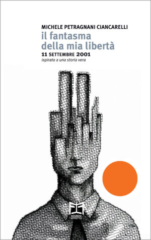 il fantasma della mia libertà - 11 SETTEMBRE 2001