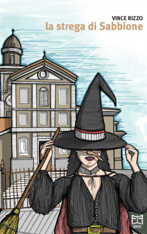 la strega di Sabbione - Vince Rizzo